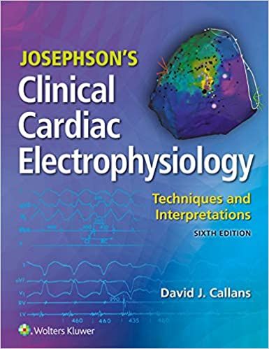 Josephson's Clinical Cardiac Electrophysiology: Techniques and Interpretations (6th Edition) [2020] - Epub + Converted pdf